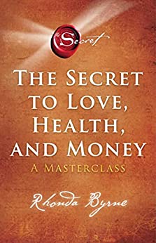 Unleashing the Power Within: A Journey Through Rhonda Byrne's 'The Secret' Series 7 The secret to love, heath, and money from rhonda byrne