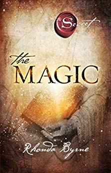 Unleashing the Power Within: A Journey Through Rhonda Byrne's 'The Secret' Series 4 The Magic by rhonda byrne